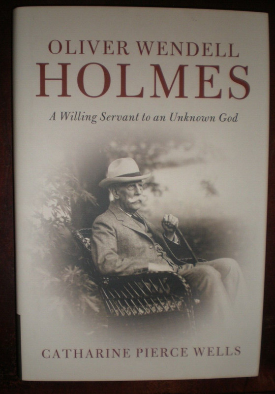 Oliver Wendell HOLMES Cambridge Historical Studies in American Law and Society