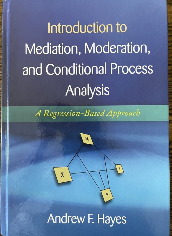 Introduction to Mediation, Moderation, and Conditional Process Analysis,…VG