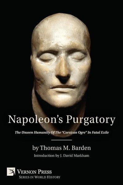 Napoleon’s Purgatory: The Unseen Humanity Of The Corsican Og…