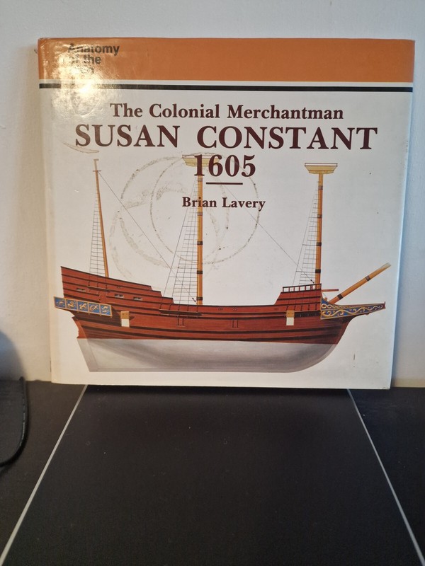 Susan Constant 1605 Anatomy of the Ship: b Brian Lavery