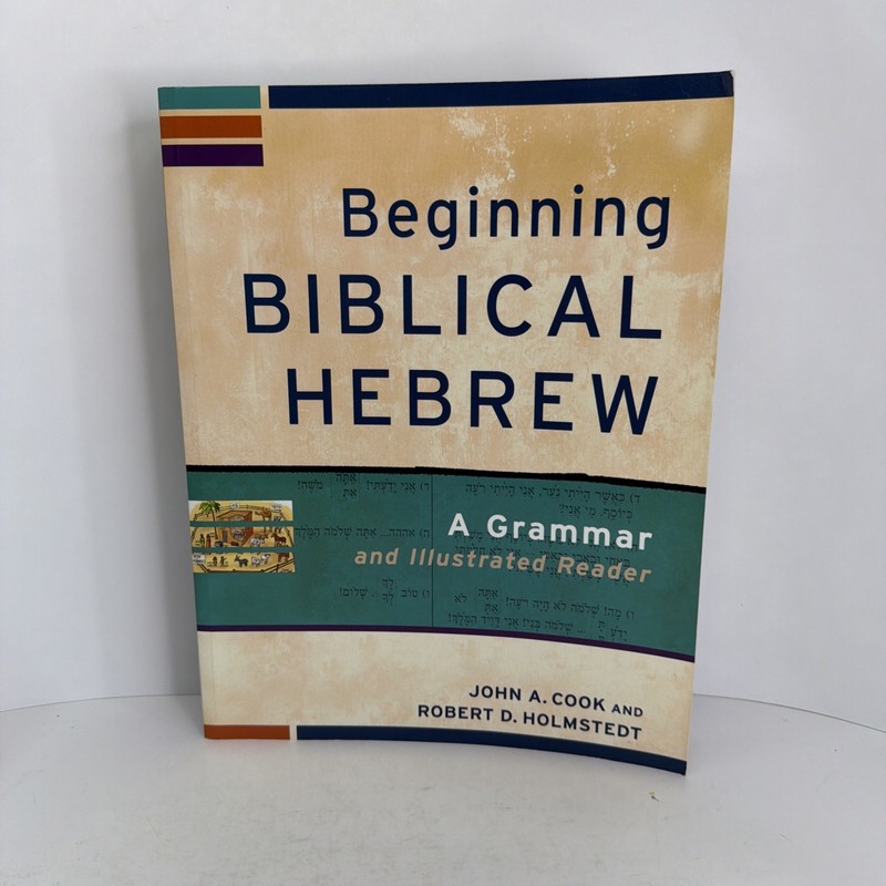 Beginning Biblical Hebrew: A Grammar and Illustrated Reader 2013 Paperback Clean