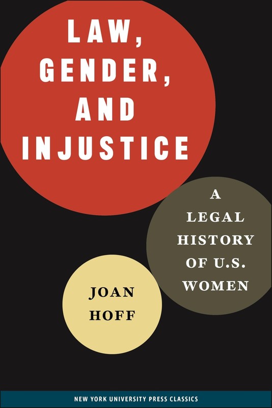 Law, Gender, and Injustice: A Legal History of U.S. Women (Feminist Crosscur…