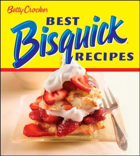 Betty Crocker Best Bisquick Recipes – 0470398833, paperback, Betty Crocker