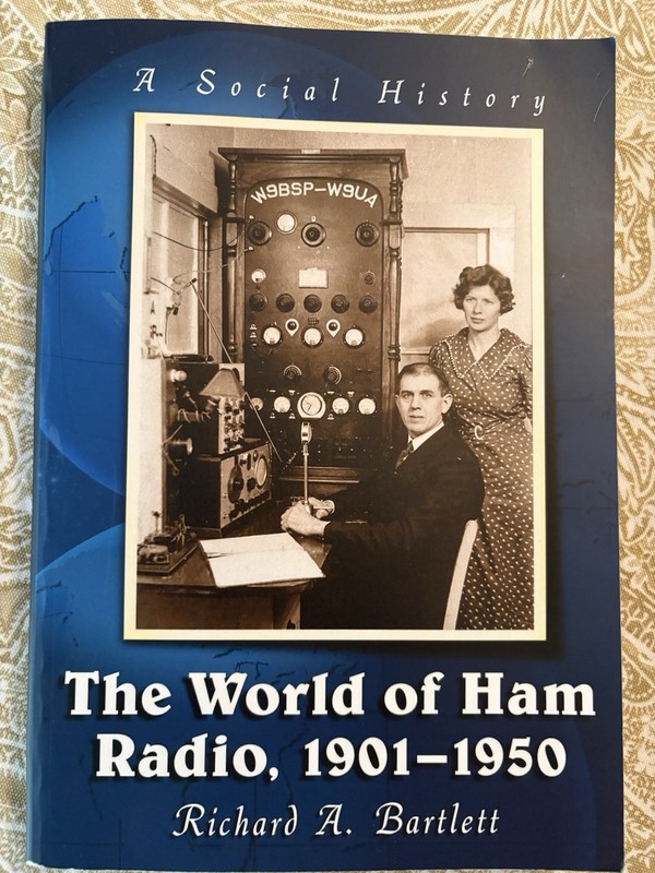 The World of Ham Radio, 1901-1950: A – Paperback, by Bartlett Richard A. – Good