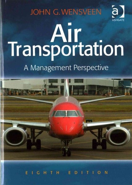 Air Transportation : A Management Perspective, Paperback by Wensveen, John G….