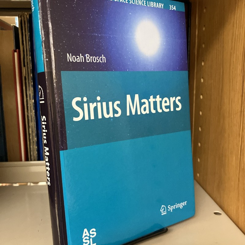 Astrophysics and Space Science Library: Sirius Matters by Noah Brosch (2008, HC)