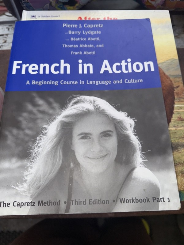 French in Action Pt. 1 : A Beginning Course in Language and Culture: the Capretz