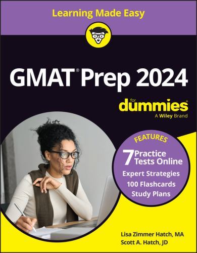 GMAT Prep 2024/2025 for Dummies (GMAT Focus Edition): Book + 3 Practice Tests…