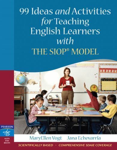 SIOP Ser.: 99 Ideas and Activities for Teaching English Learners with the…