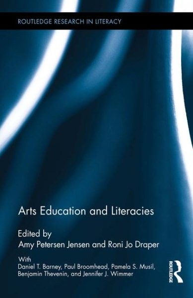 Arts Education and Literacies, Hardcover by Jensen, Amy Petersen (EDT); Drape…