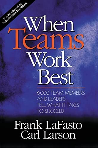 When Teams Work Best: 6,000 Team Membe…, Larson, Carl