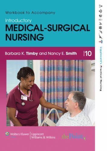 Introductory Medical-Surgical Nursing by Barbara Kuhn Timby; Nancy E. Smith