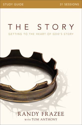 The Story Ser.: Story : Getting to the Heart of God’s Story by Randy Frazee …