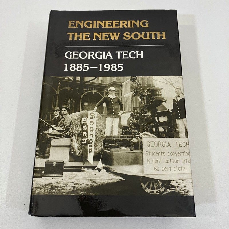 Engineering the New South Georgia Tech 1885-1985 Robert McMath 1st Ed 1985 HCDJ