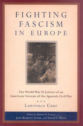 Fighting Fascism In Europe: The WWII Letter of an American Veteran…- HC VG FS