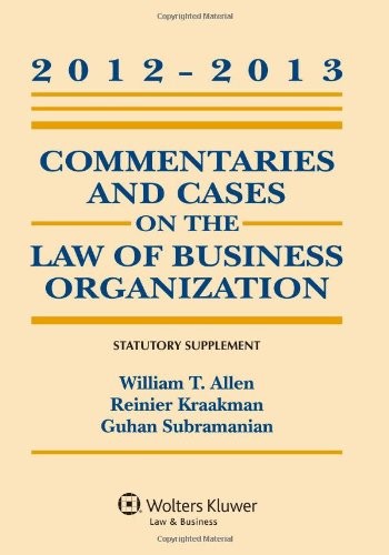 COMMENTARIES AND CASES ON THE LAW OF BUSINESS By William T. Allen & Reinier VG