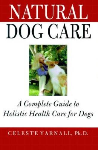 Natural Dog Care: A Complete Guide to Holistic Health Care for Dogs – GOOD