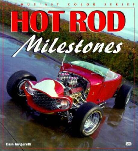 Hot Rod Milestones (Enthusiast Color) – Paperback By Gingerelli, Dain – GOOD