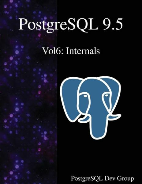 Postgresql 9 5 Vol6: Internals