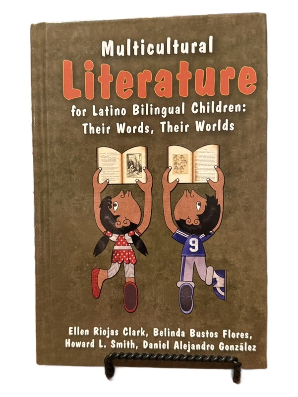 Multicultural Literature for Latino Bilingual Children : Their Words, Their W…