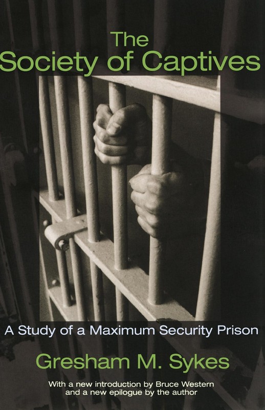 The Society of Captives: A Study of a Maximum Security Prison (Princeton Classi,