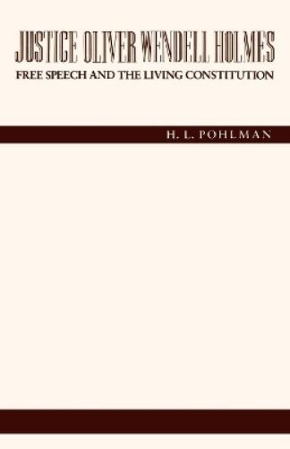 H. L. Pohlman Justice Oliver Wendell Holmes (Paperback)
