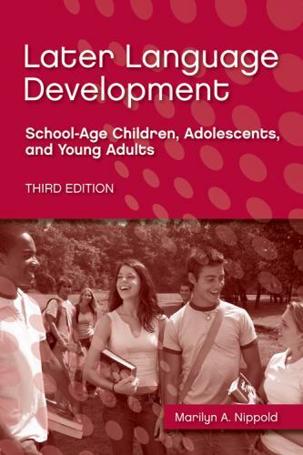 Later Language Development: School-age Childr- paperback, 9781416402114, Nippold