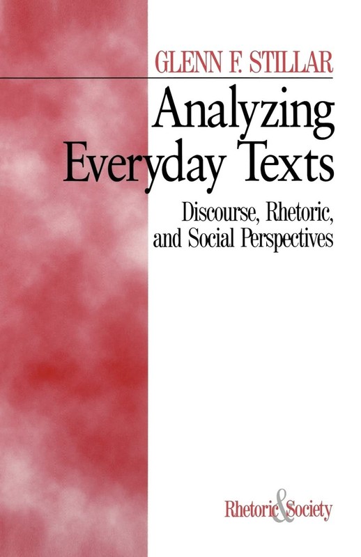 Analyzing Everyday Texts: Discourse, Rhetoric, and Social Perspectives (Rhet…