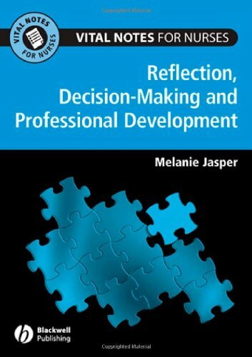 Vital Notes for Nurses: Professional Development, Reflection and