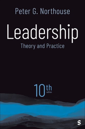 Leadership: Theory and Practice by Peter G Northouse: Used