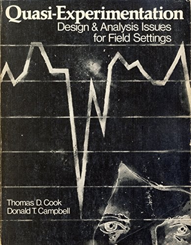 QUASI-EXPERIMENTATION: DESIGN & ANALYSIS ISSUES FOR FIELD By Thomas D Cook *VG+*