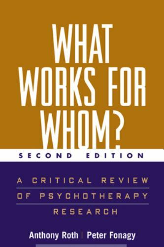 What Works for Whom?, Second Edition: A Critical Review of Psychotherapy…