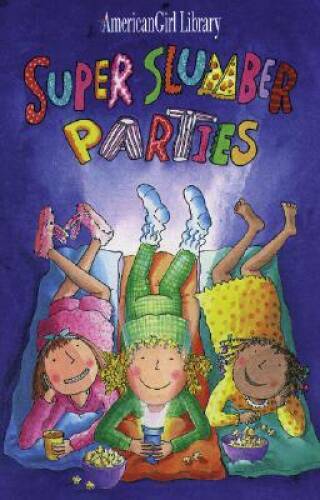 Super Slumber Parties (American Girl Library) – Paperback – GOOD