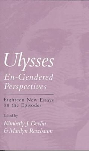 Ulysses: En-gendered Perspectives – Eighteen New Ess…
