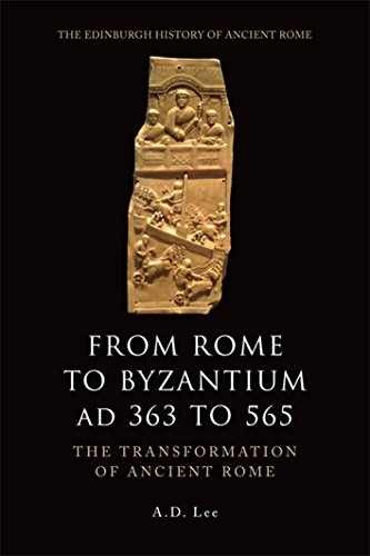 From Rome to Byzantium AD 363 to 565: The – Paperback, by Lee A. D. – Acceptable