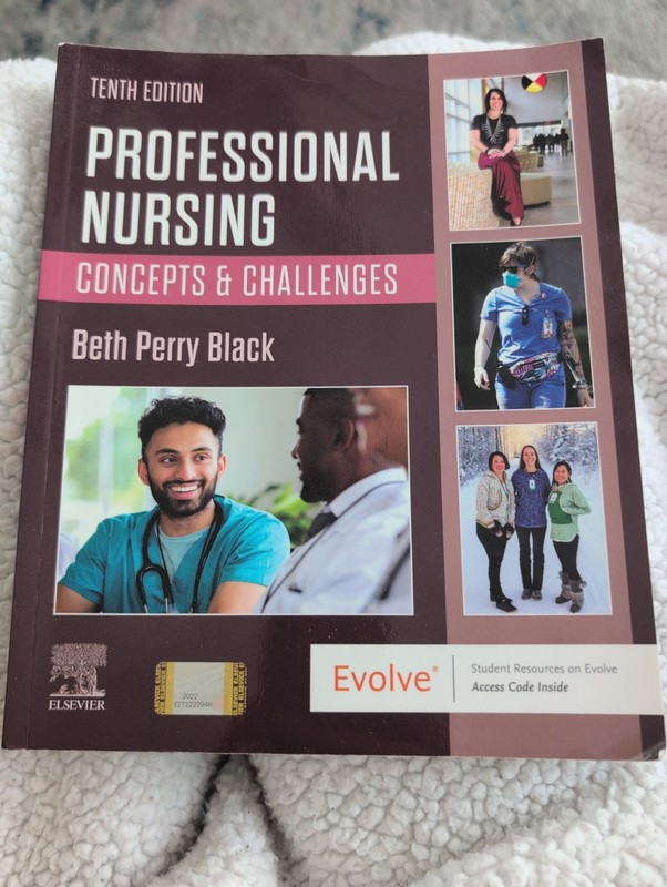 Professional Nursing Concepts & Challenges by Beth Perry Black 10th Ed. Elsevier