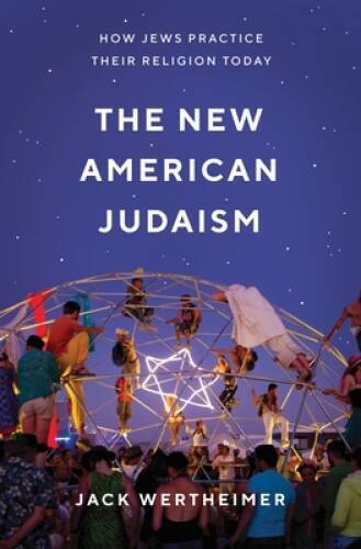 The New American Judaism: How Jews Practice Their Religion Today – GOOD
