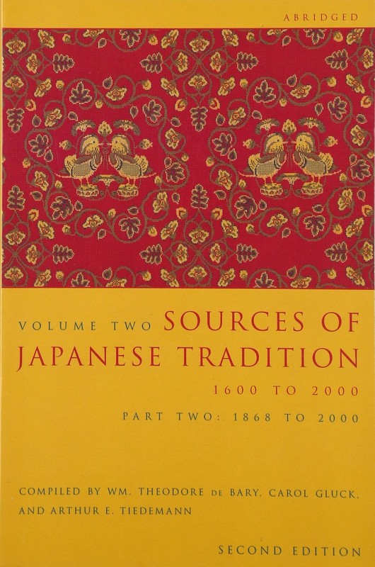 Sources of Japanese Tradition, Volume 2: 1600 To 2000; Part 2: 1868 To 2000