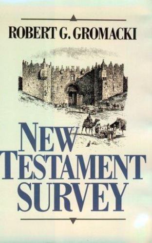 New Testament Survey – 0801036771, hardcover, Robert G Gromacki