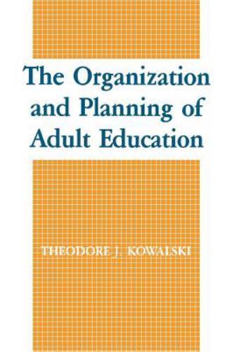 Organization and Planning of Adult Education, Paperback by Kowalski, Theodore…