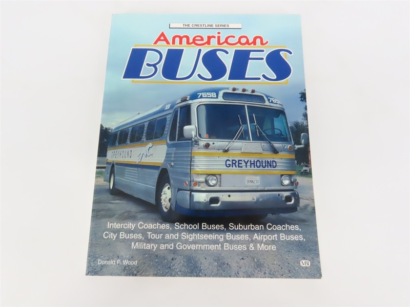 The Crestline Series – American Buses by Donald F. Wood Â©1998 SC Book