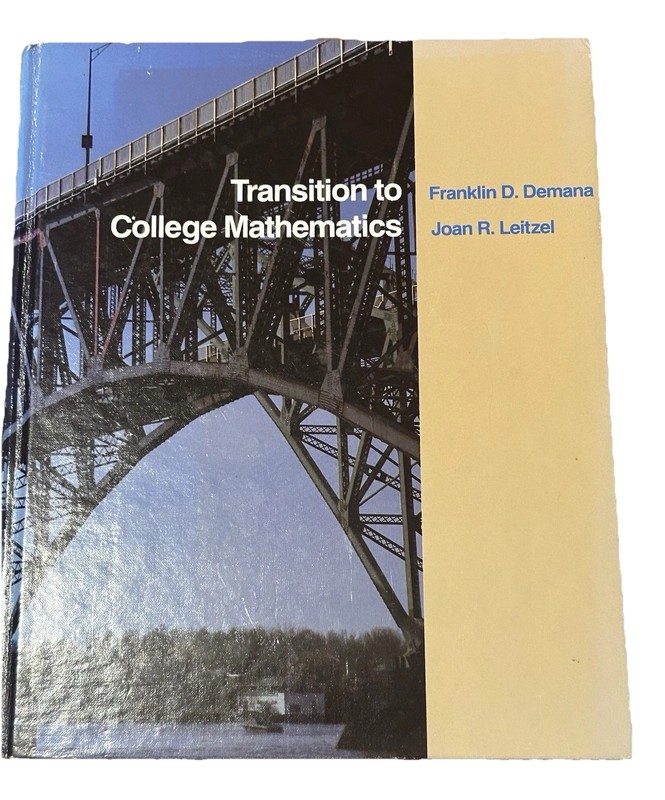 Transition to College Mathematics Hardcover 1984 By F. Demana & J. Leitzel