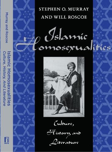 Will Roscoe Islamic Homosexualities (Paperback) (UK IMPORT)