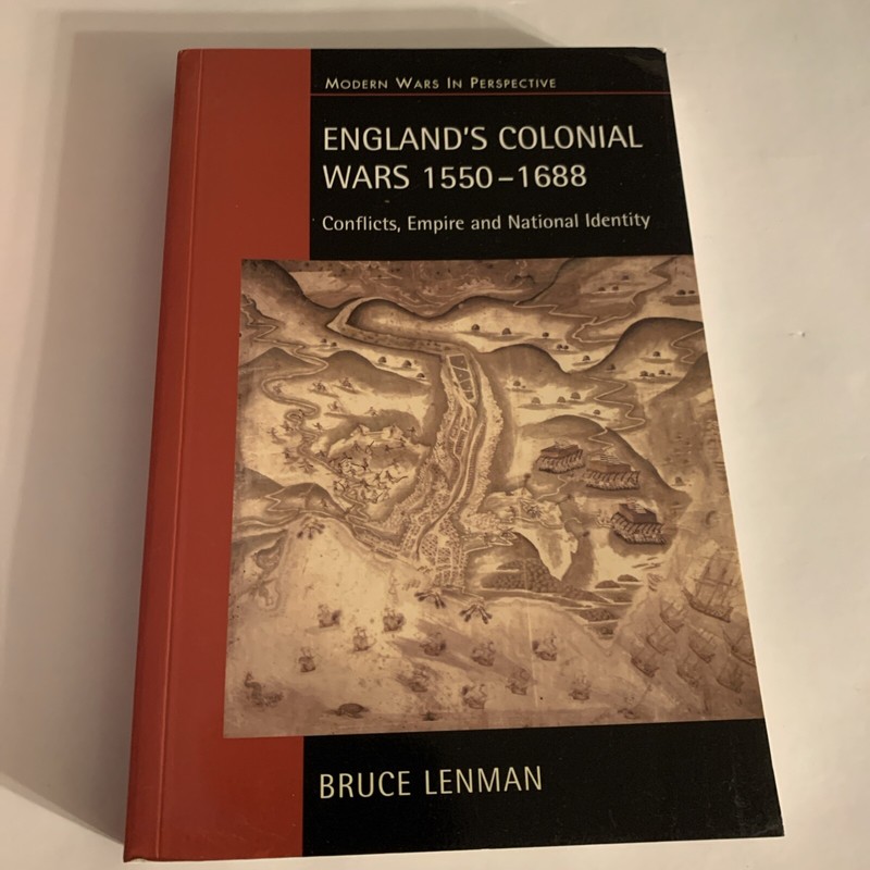 England’s Colonial Wars 1550-1688 : Conflicts, Empire and National Identity, …