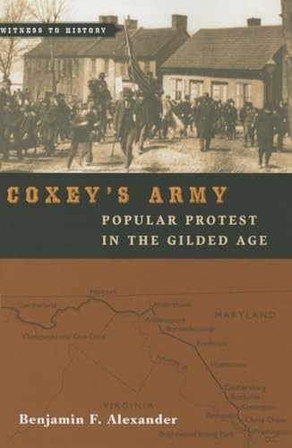 Coxey’s Army: Popular Protest in the Gilded Age (Witness to History) – VERY GOOD
