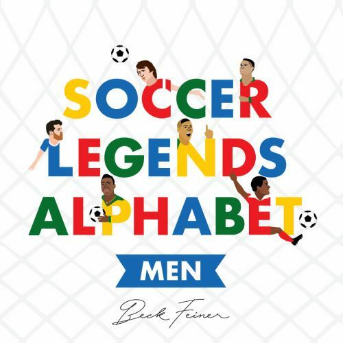 Soccer Legends Alphabet: Men by Beck Feiner