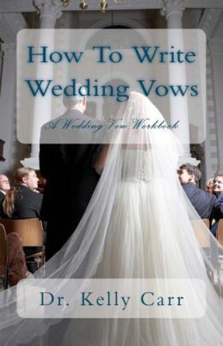 How To Write Wedding Vows: A Wedding Vow Workbook by