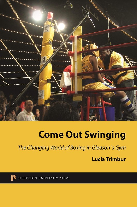 Come Out Swinging: The Changing World of Boxing in Gleason’s Gym