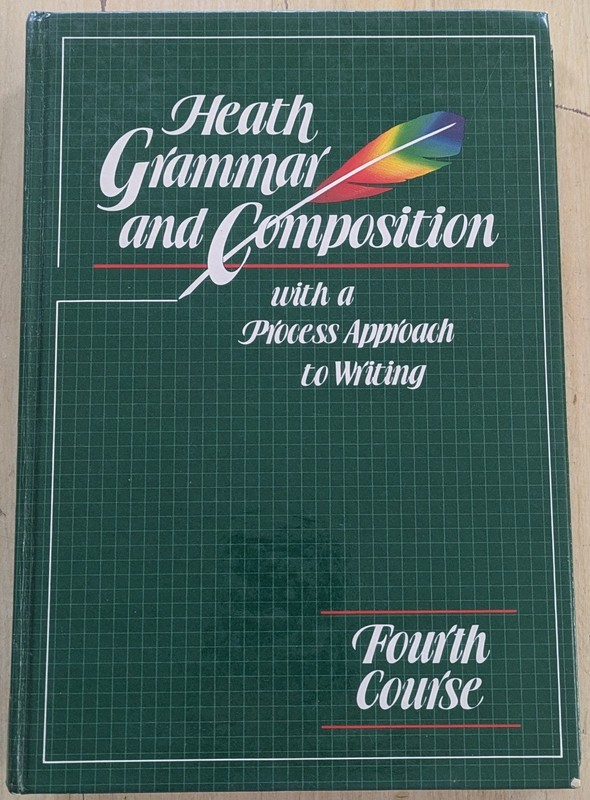 HEATH GRAMMAR AND COMPOSITION: w/a Process Approach To Writing, 4th (1988 HC)