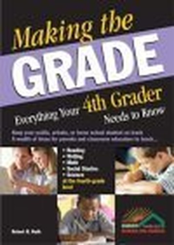 Making the Grade: Everything Your 4…, Roth, Robert R.